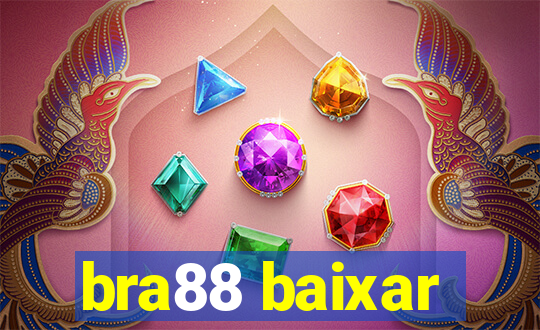 bra88 baixar
